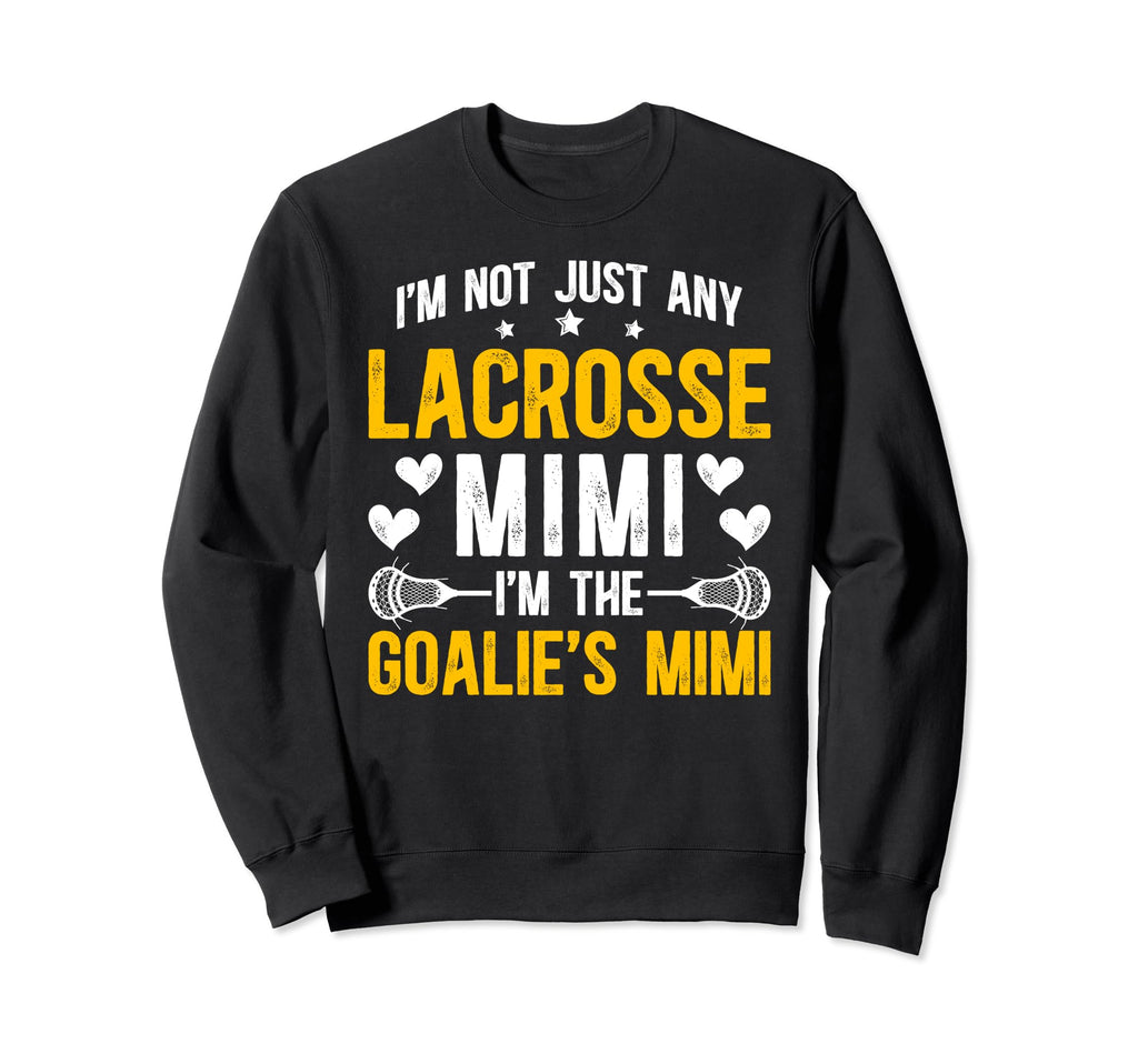 Im Lacrosse Goalie Mimi Lacrosse Sweatshirt - Aesthetic Graphic Men Women