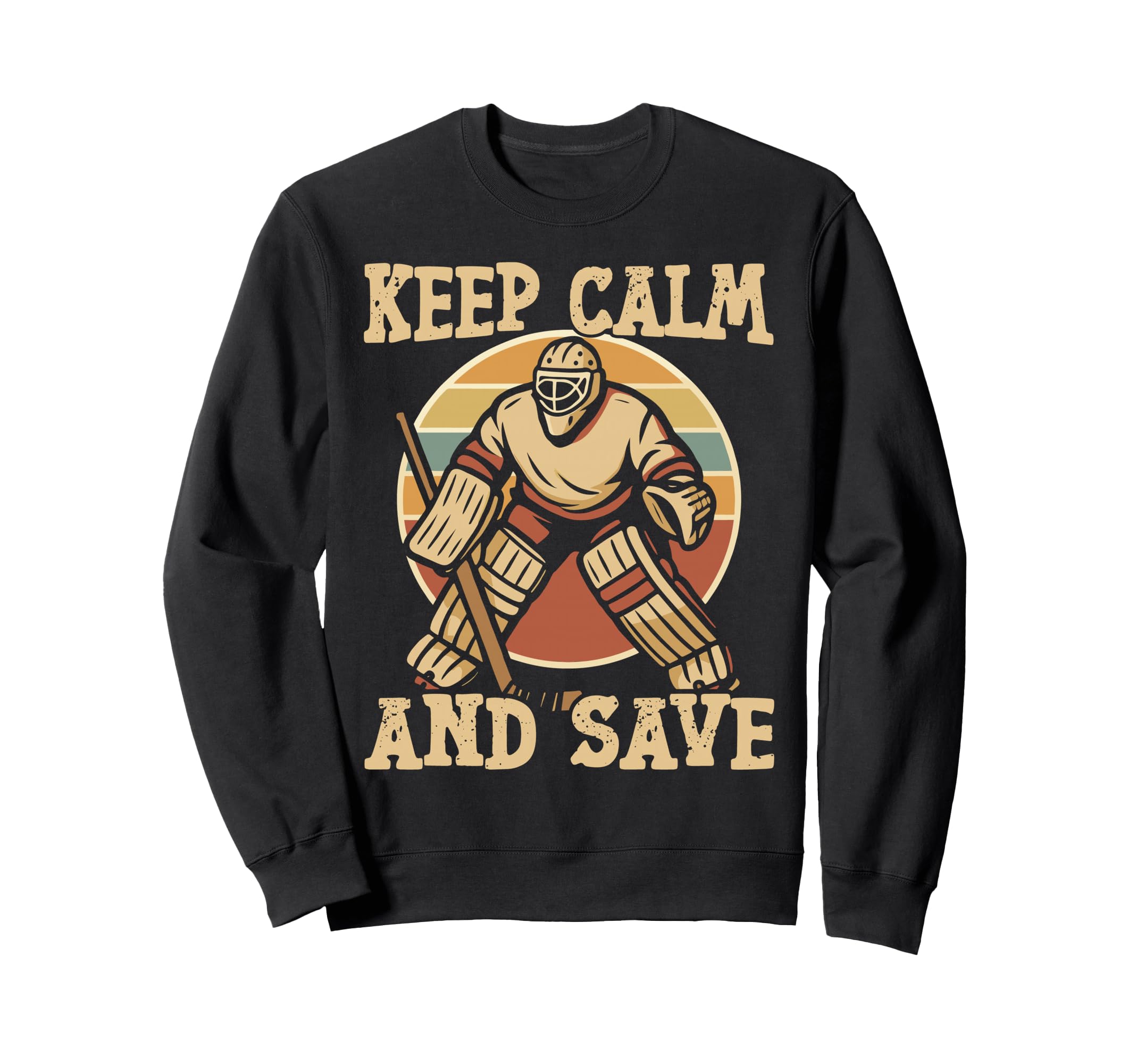 Ice Hockey Goalie Goalkeeper Keep Sweatshirt - Trendy Graphic Men Women