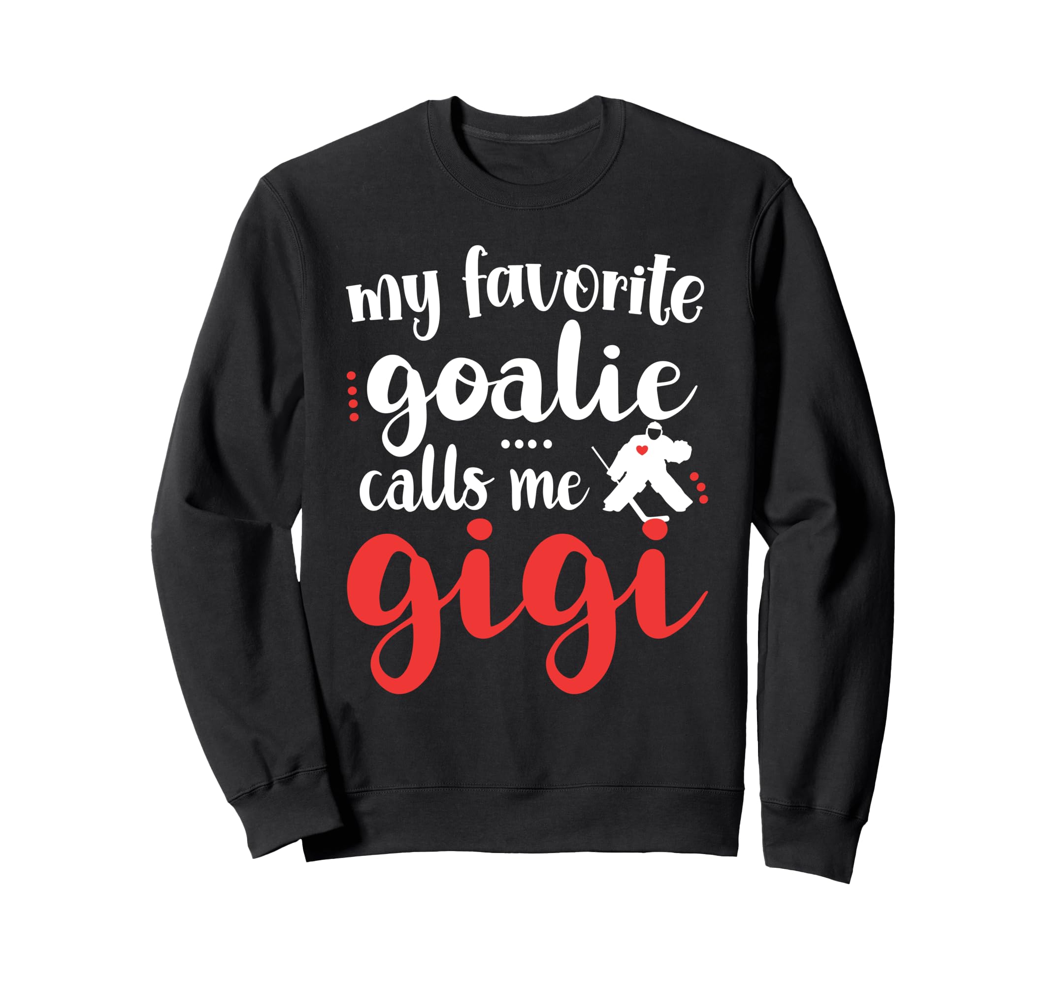 Proud Ice Hockey Goalie Gigi Hockey Sweatshirt - Unique Graphic Men Women