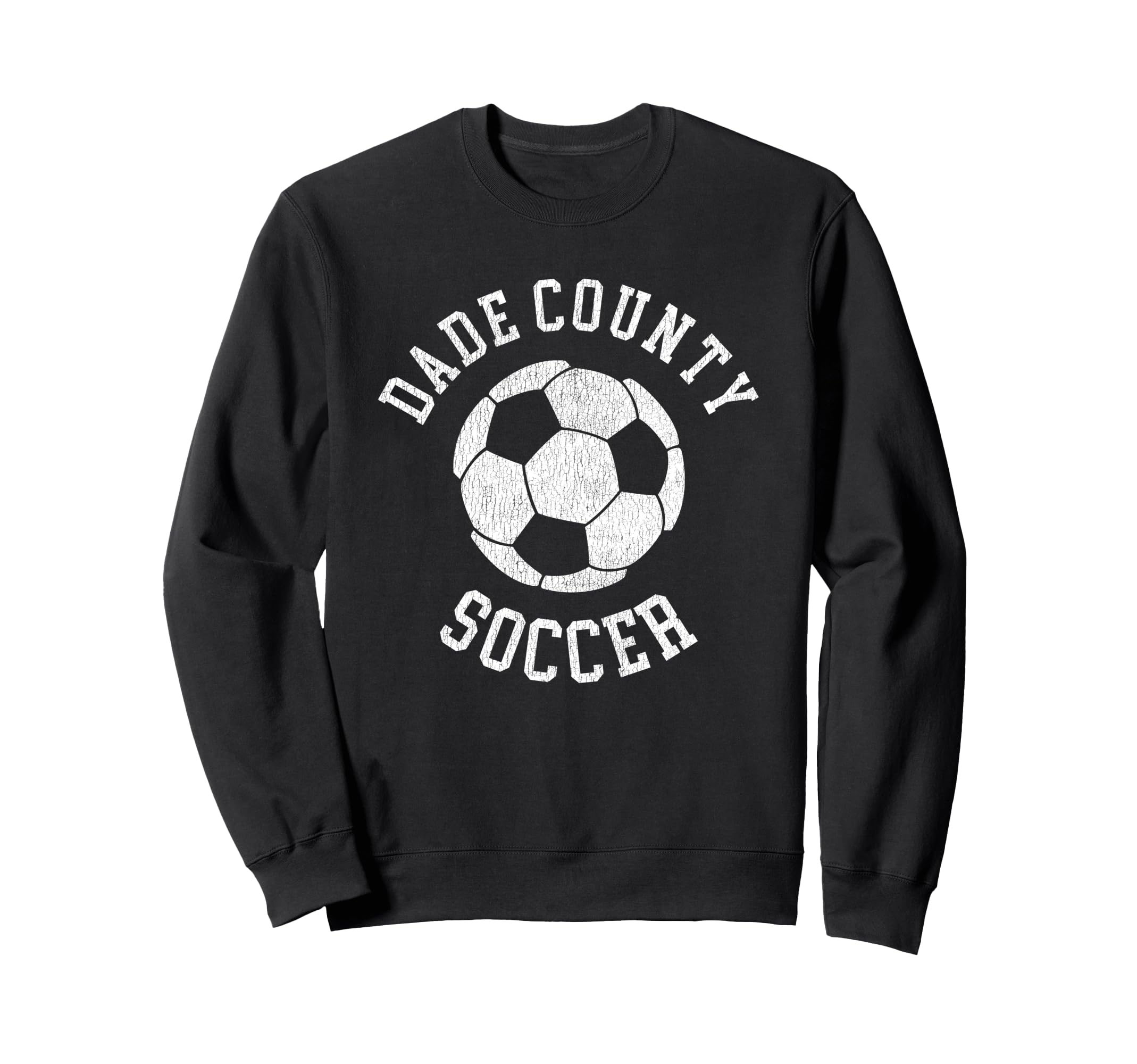 Dade County Soccer Distressed 90S Sweatshirt - Streetwear Style Men Women