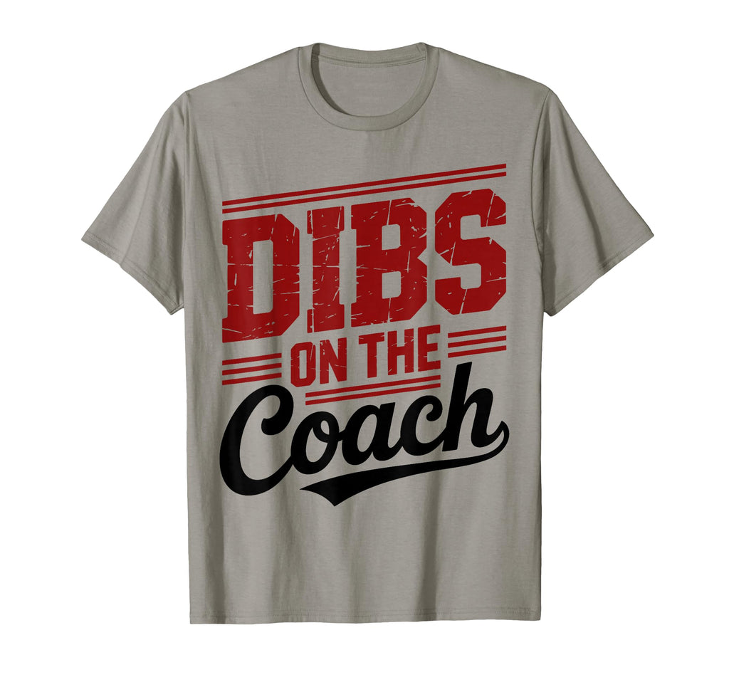 Dibs Coach Funny Sports Girlfriend Wife T-Shirt - Graphic Print Men Women