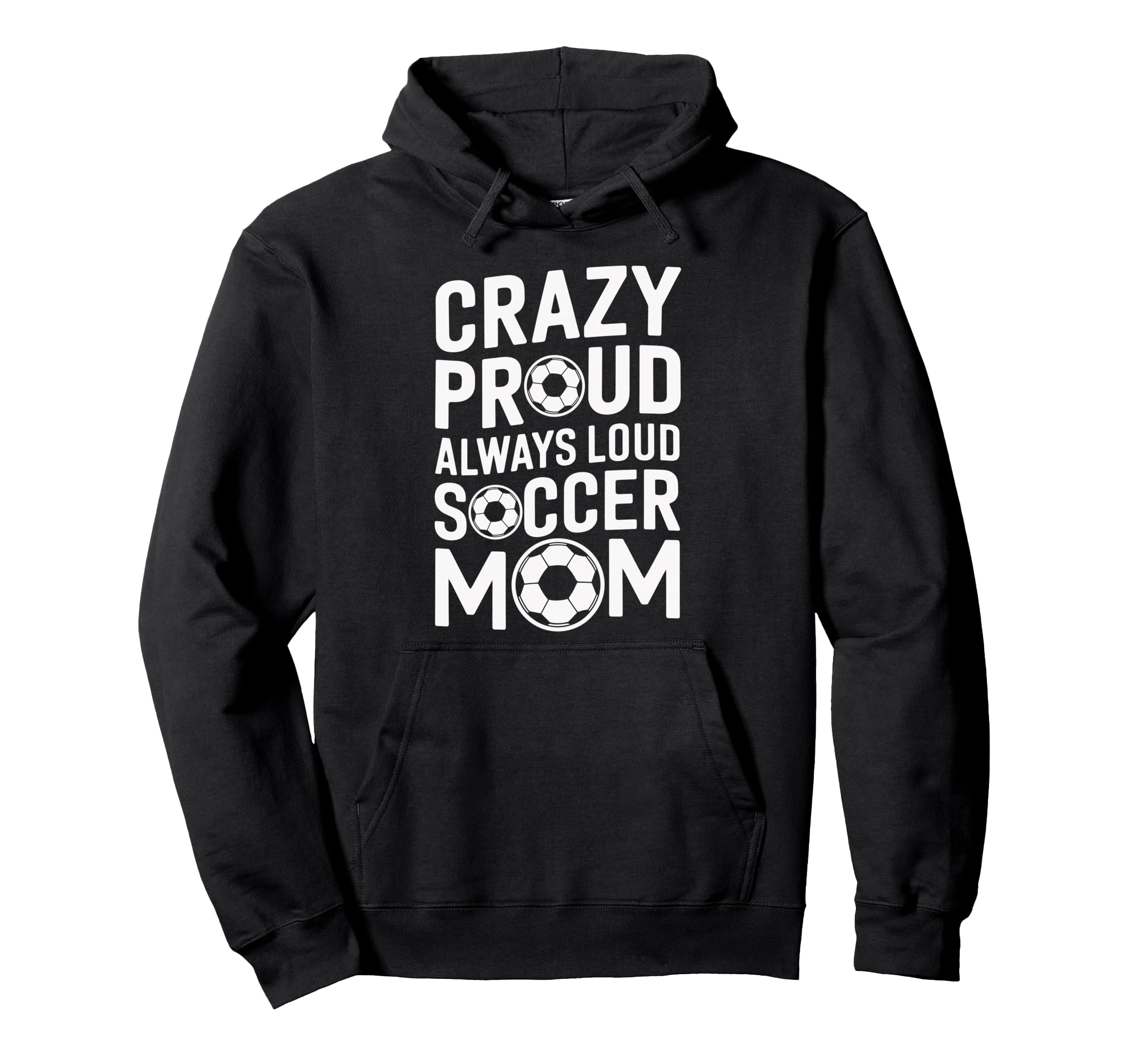 Crazy Proud Always Loud Soccer Player Hoodie - Streetwear Style for Adults