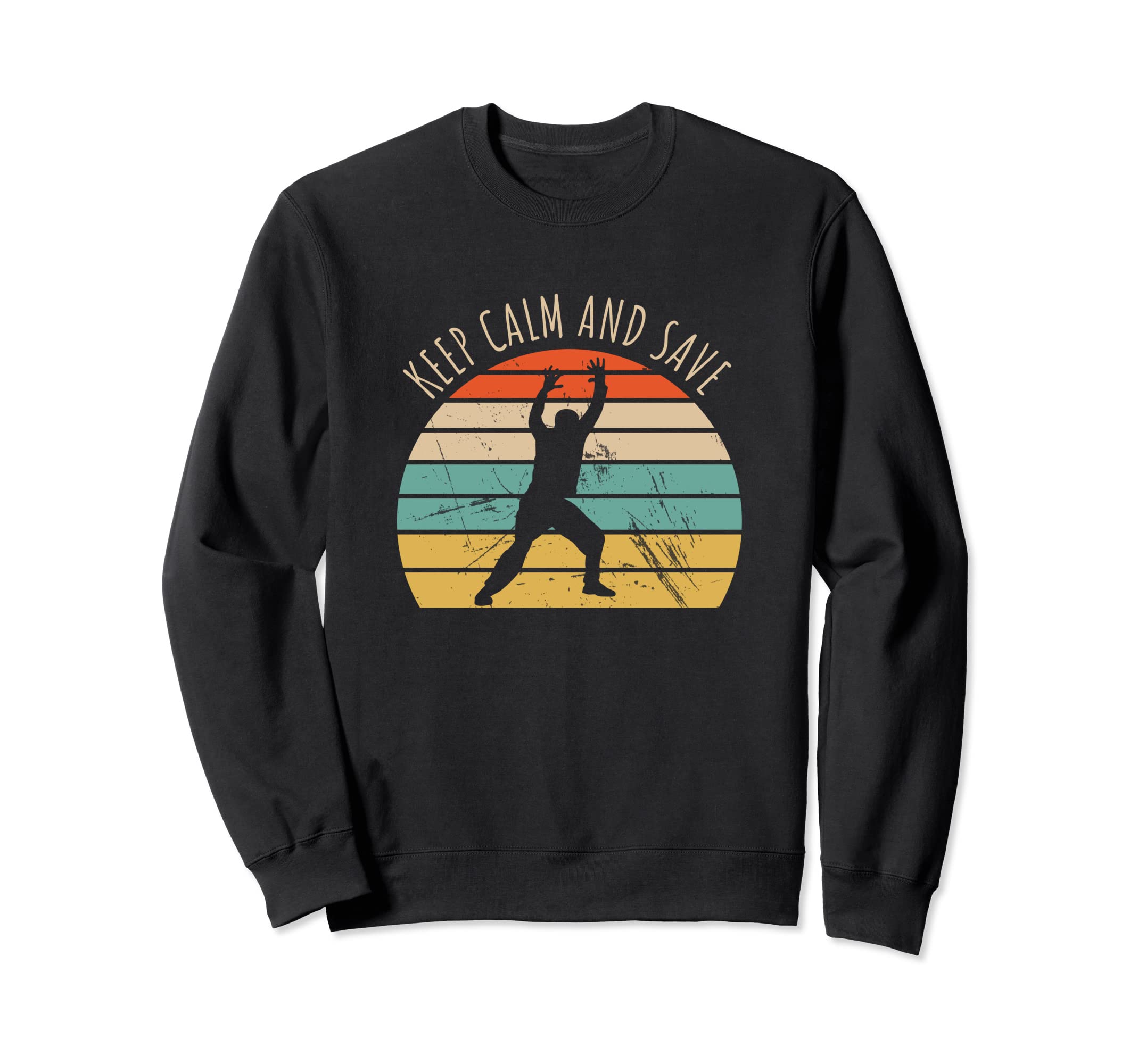 Keep Calm And Save Handball Goalkeeper Sweatshirt - Minimalist Print Unisex