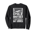 Soccer Goalie Brother Supportive Sweatshirt - Trendy Graphic Men Women