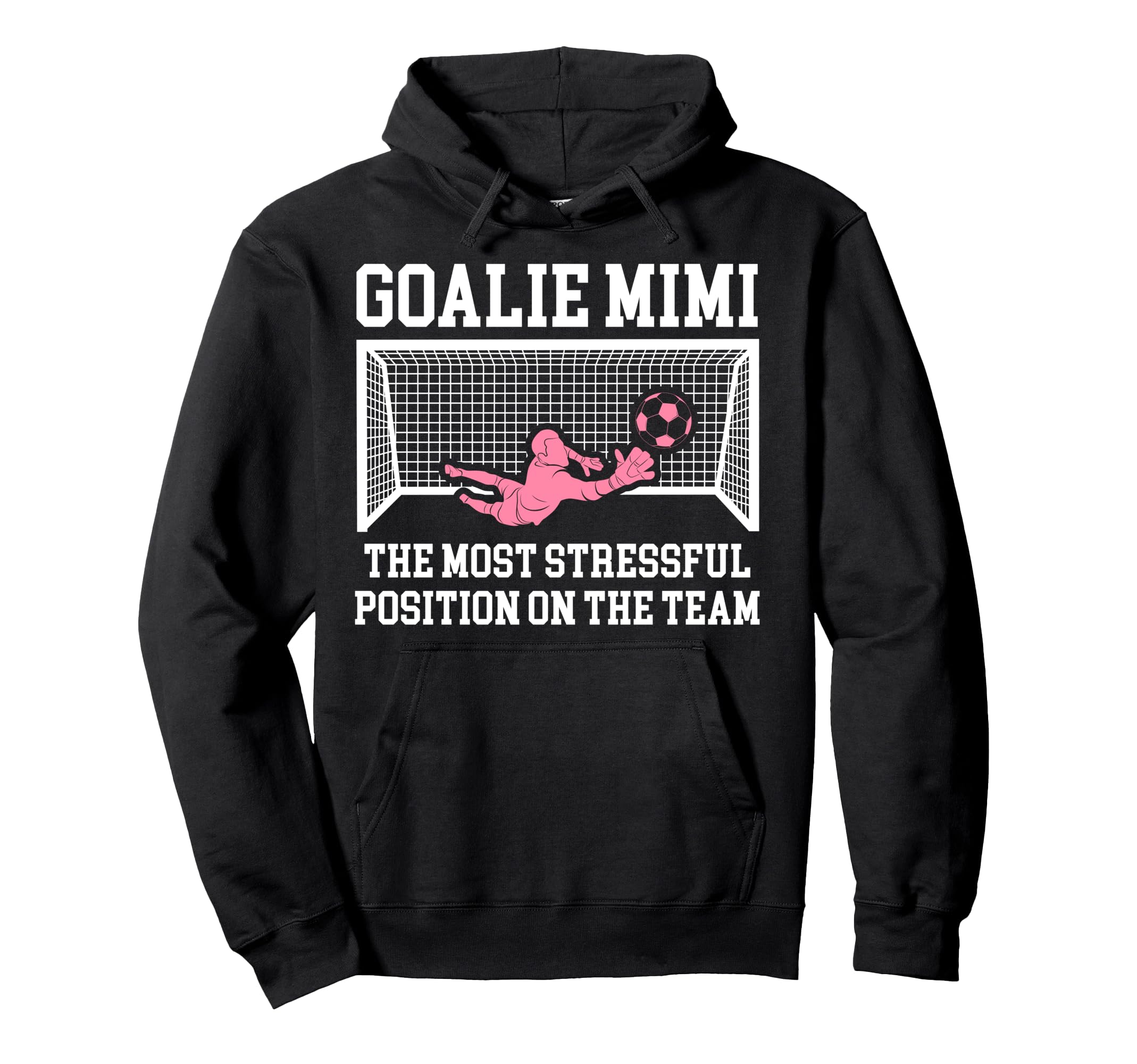 Funny Soccer Goalie Mimi Soccer Keeper Hoodie - Novelty Apparel for Adults