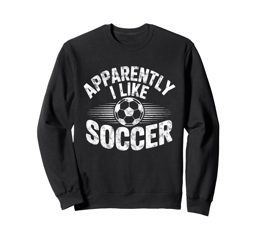 Apparently I Like Soccer Game Day Mom Sweatshirt - Minimalist Print Unisex