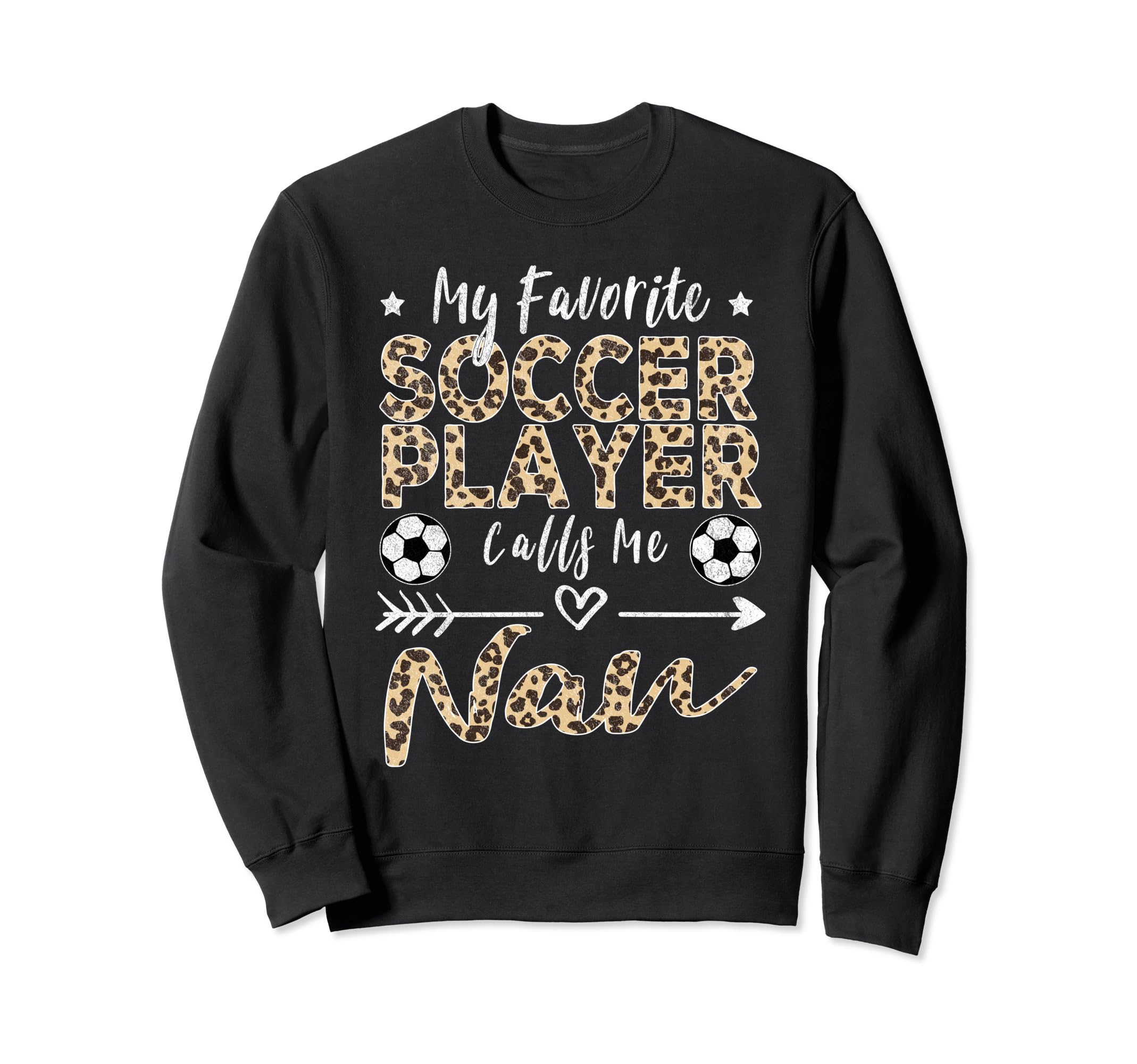 My Favorite Soccer Player Calls Me Nan Sweatshirt - Unique Graphic Unisex