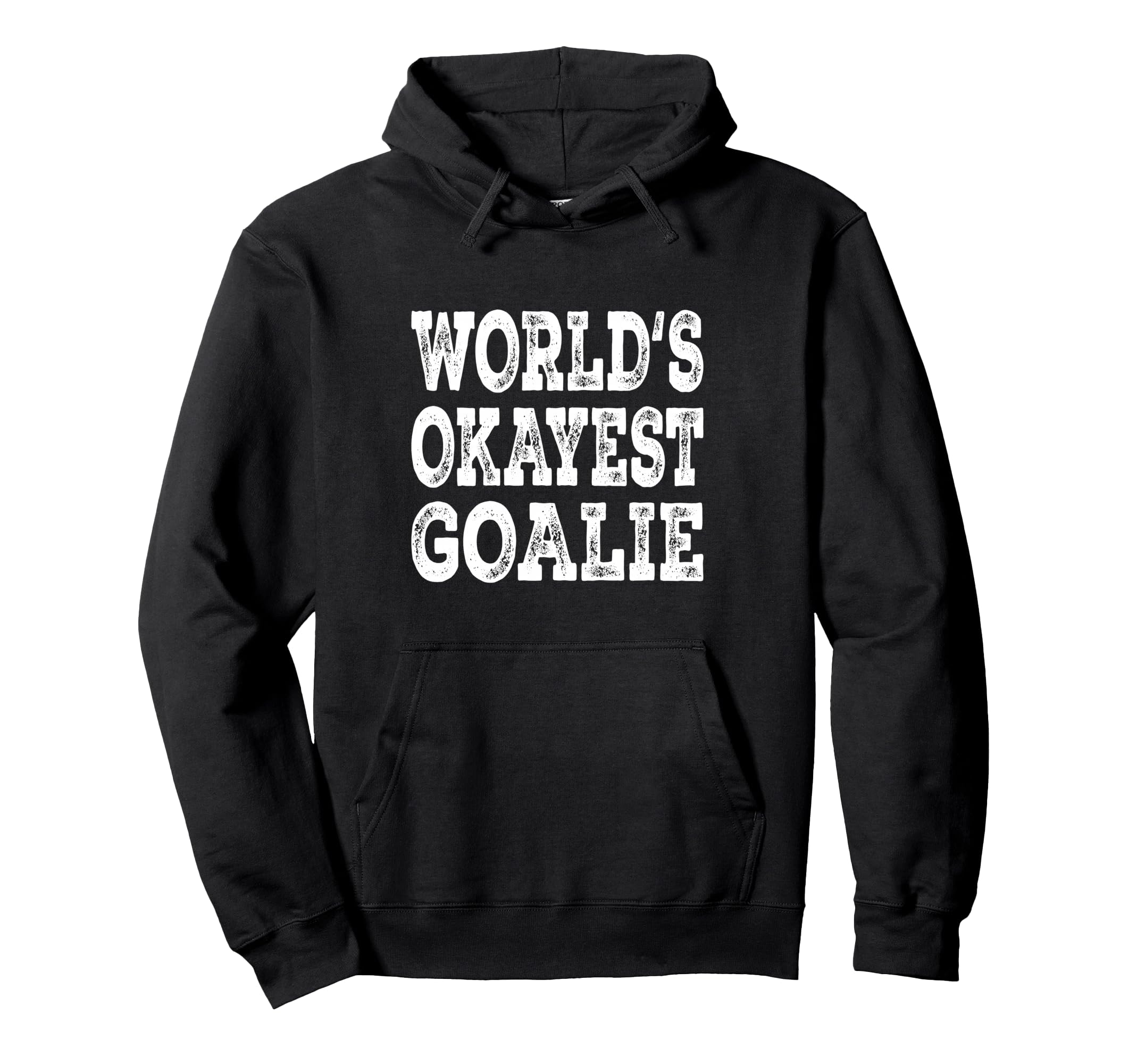 Worlds Okayest Goalie Funny Hockey Hoodie - Minimalist Print Men Women