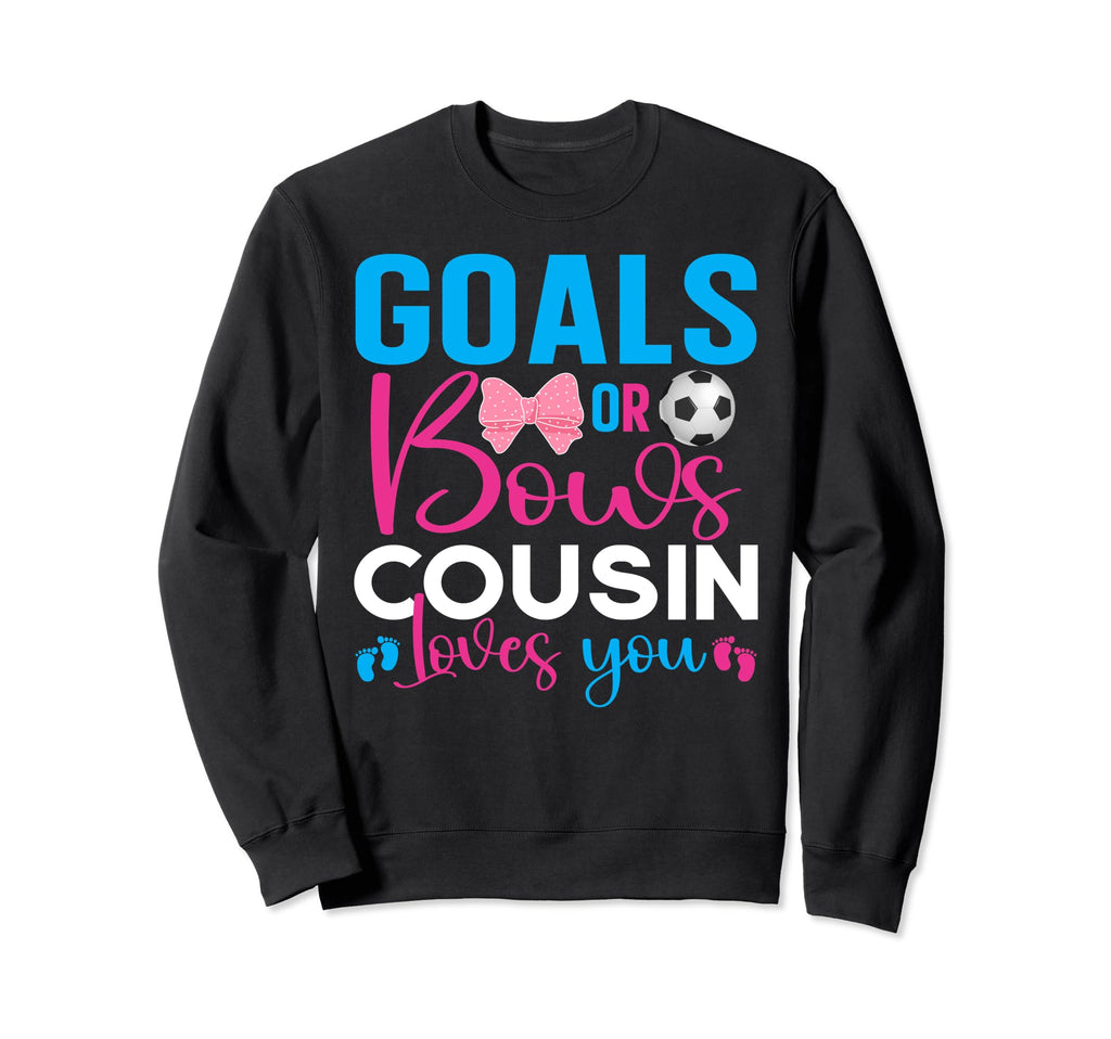 Goals Or Bows Cousin Loves You Sweatshirt - Minimalist Print for Adults