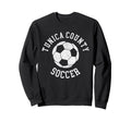 Tunica County Soccer Distressed Sweatshirt - Fun Novelty Design Men Women