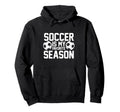 Soccer Is My Favorite Season Hoodie - Fun Novelty Design for Adults
