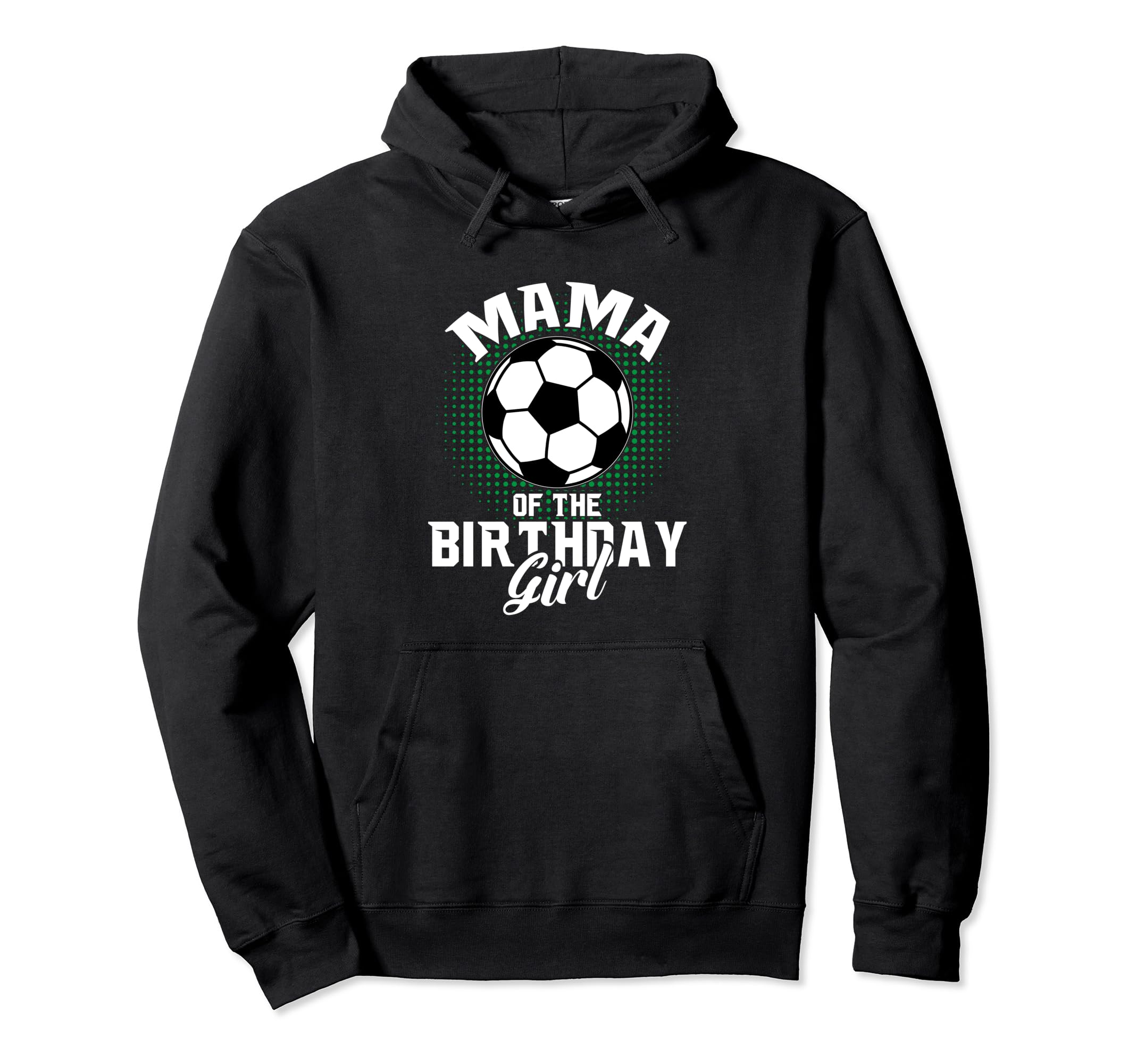 Mama Birthday Soccer Lover Gifts Hoodie - Fun Novelty Design Men Women