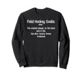 Field Hockey Goalie Definition Sweatshirt - Streetwear Style Men Women