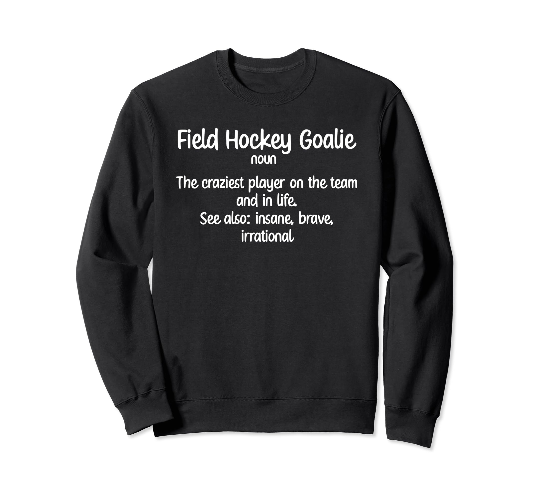 Field Hockey Goalie Definition Sweatshirt - Streetwear Style Men Women