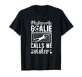 My Favorite Soccer Goalie Sister T-Shirt - Minimalist Print Men Women