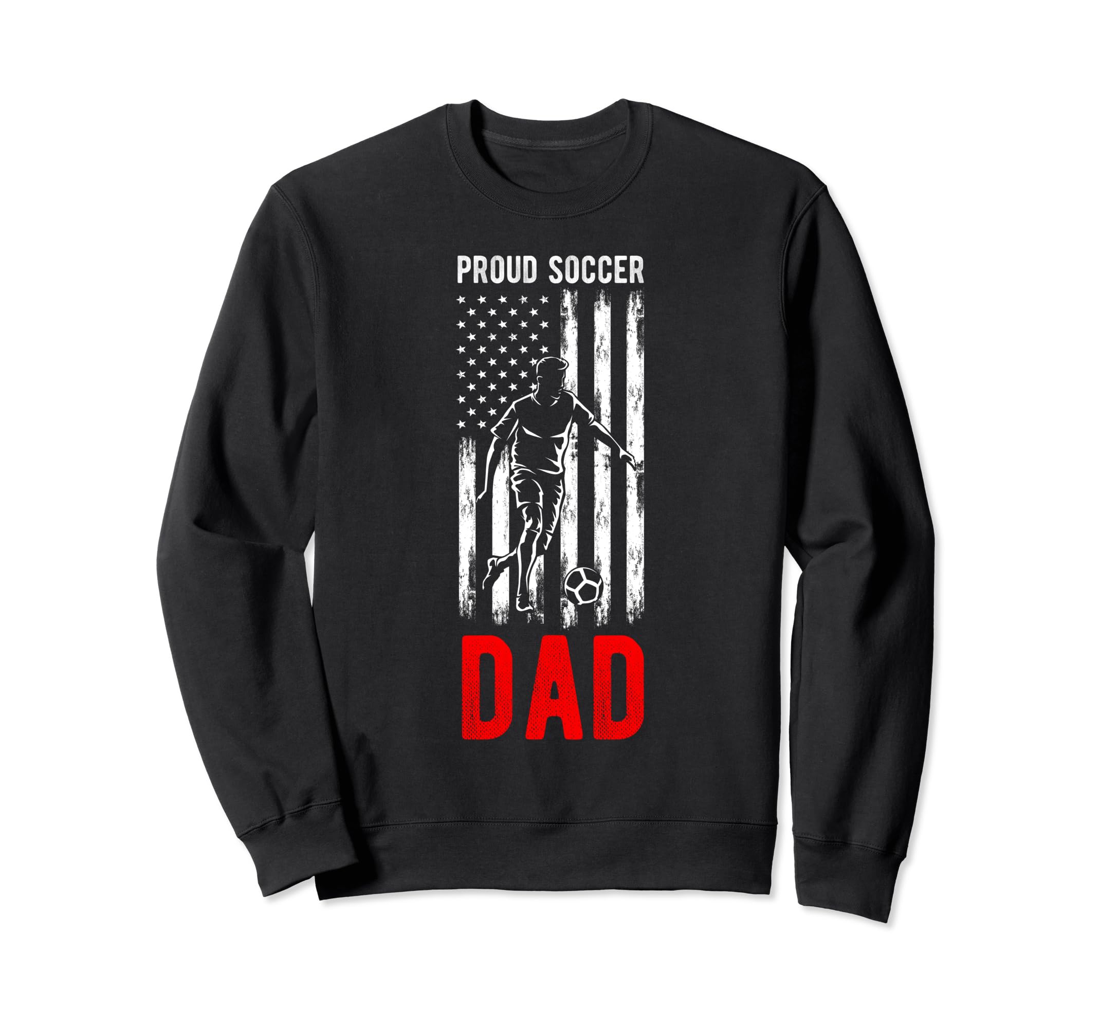 Proud Soccer Dad Usa Flag Family Sweatshirt - Fun Novelty Design Unisex