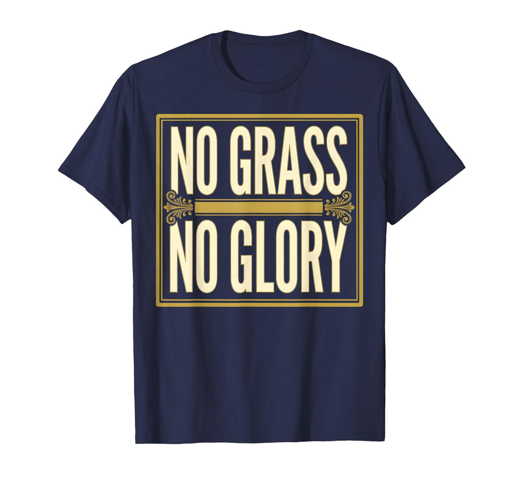 No Grass No Glory Soccer T-Shirt - Graphic Print Unisex