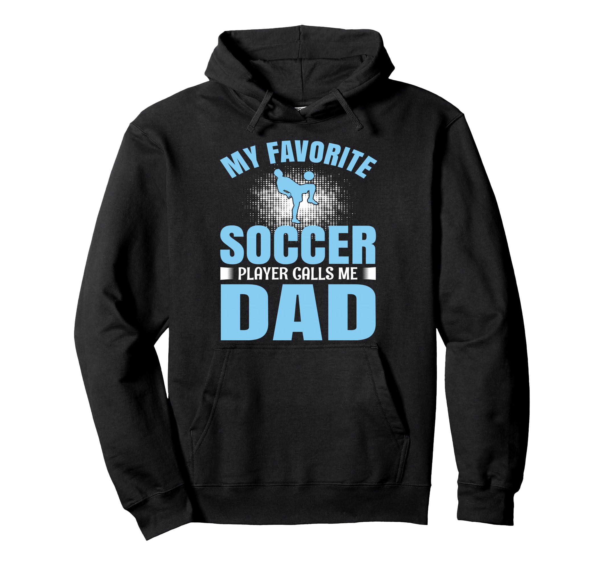 My Favorite Soccer Player Calls Me Dad Hoodie - Minimalist Print Men Women