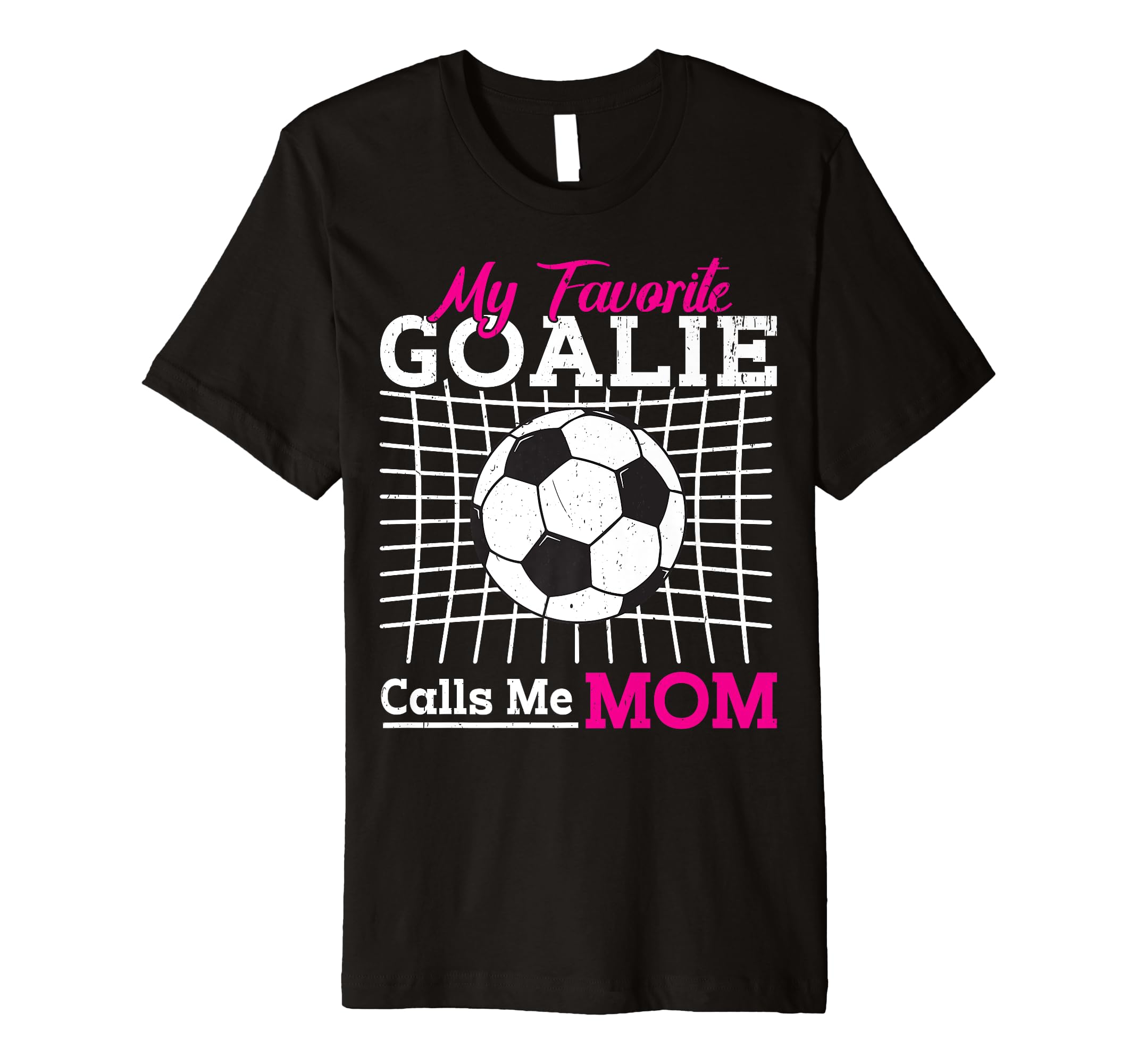 My Favorite Goalie Calls Me Mom T-Shirt - Streetwear Style Men Women