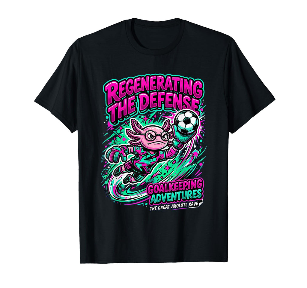 Regenerating Defense Axolotl Goalie Soccer T-Shirt - Graphic Print Unisex