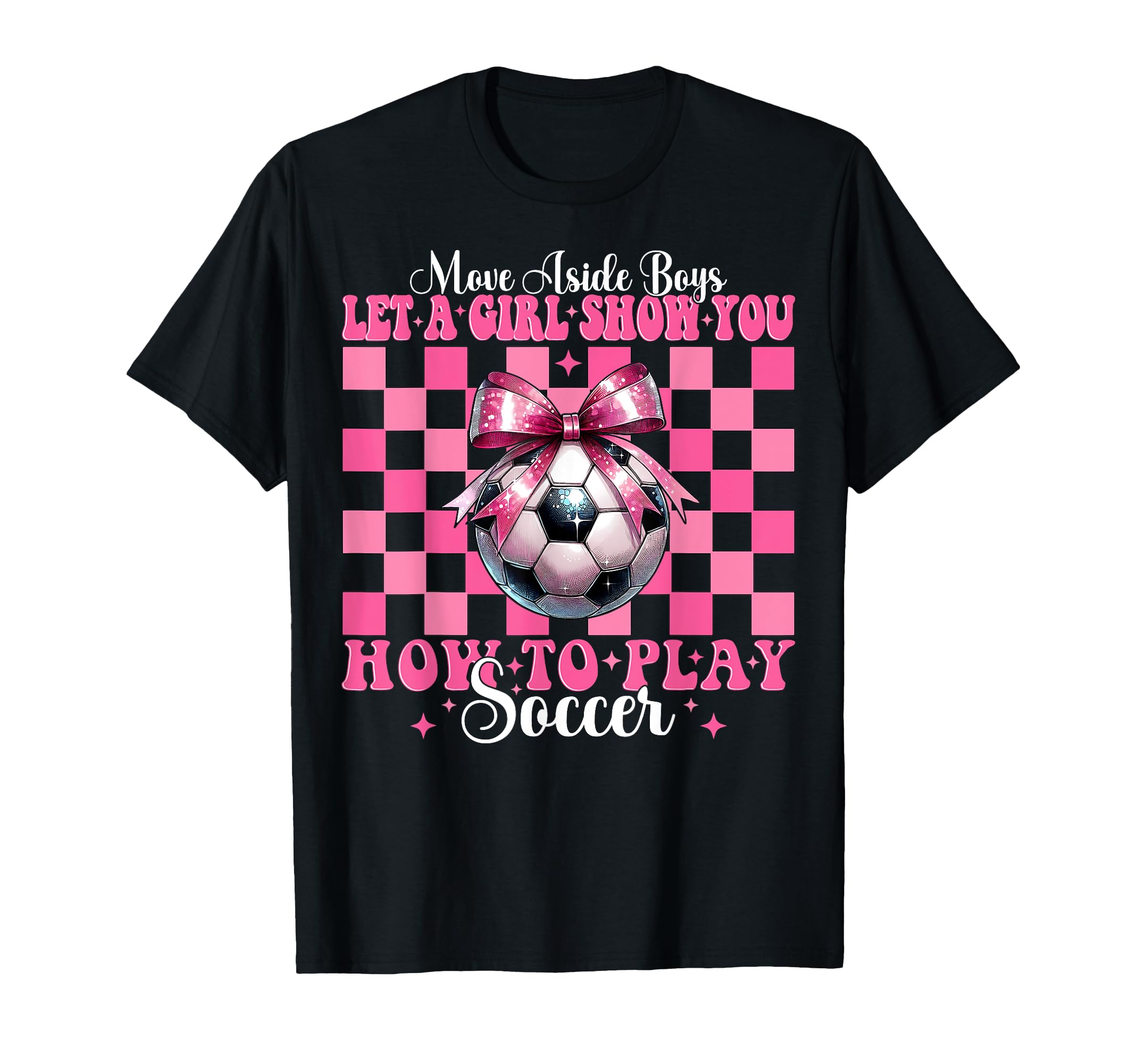 Let Show You How To Play Soccer Mom T-Shirt - Fun Novelty Design Unisex
