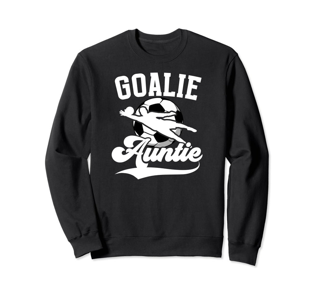 Soccer Goalie Auntie Soccer Sweatshirt - Graphic Print for Adults