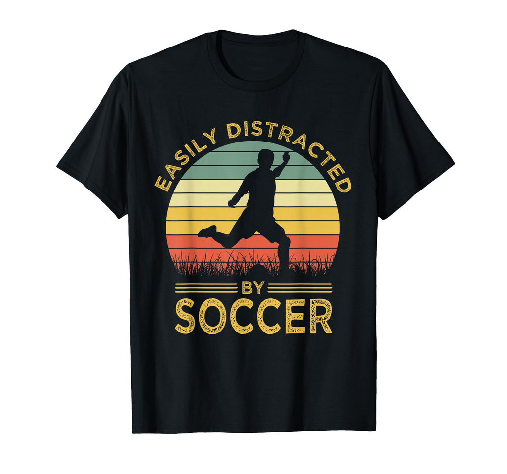 Easily Distracted Soccer Funny Soccer T-Shirt - Custom Art Print for Adults