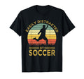 Easily Distracted Soccer Funny Soccer T-Shirt - Custom Art Print for Adults