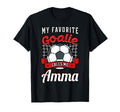 My Favorite Goalie Calls Me Amma T-Shirt - Casual Everyday Wear Men Women