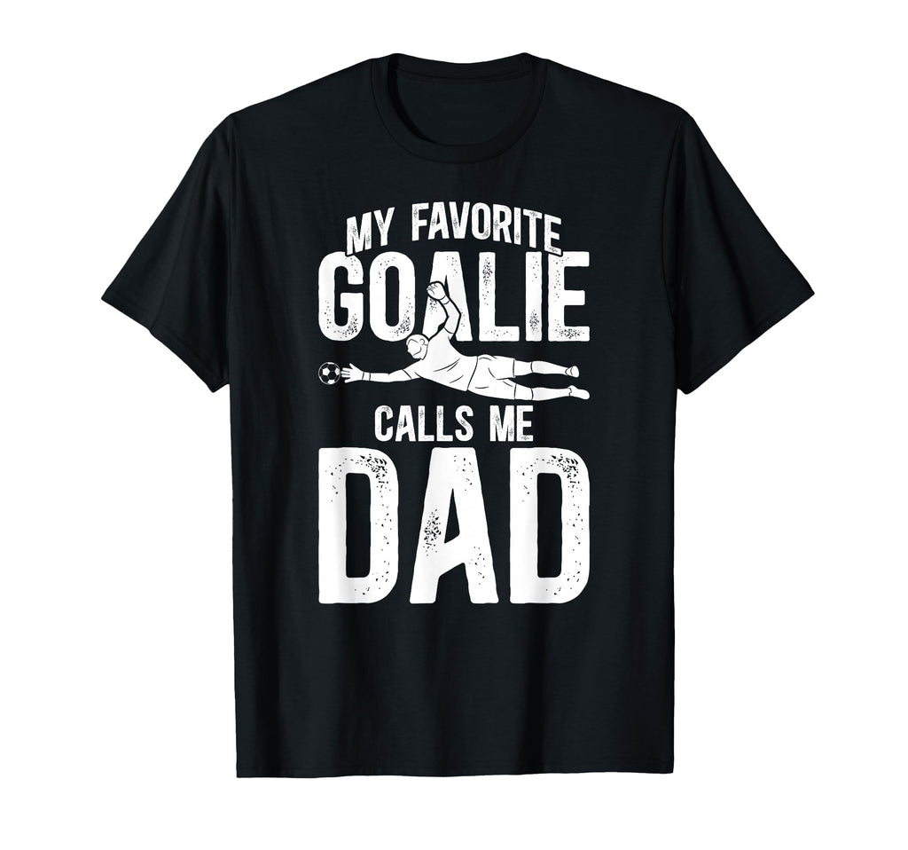 My Favorite Soccer Goalie Dad Soccer T-Shirt - Unique Graphic Unisex