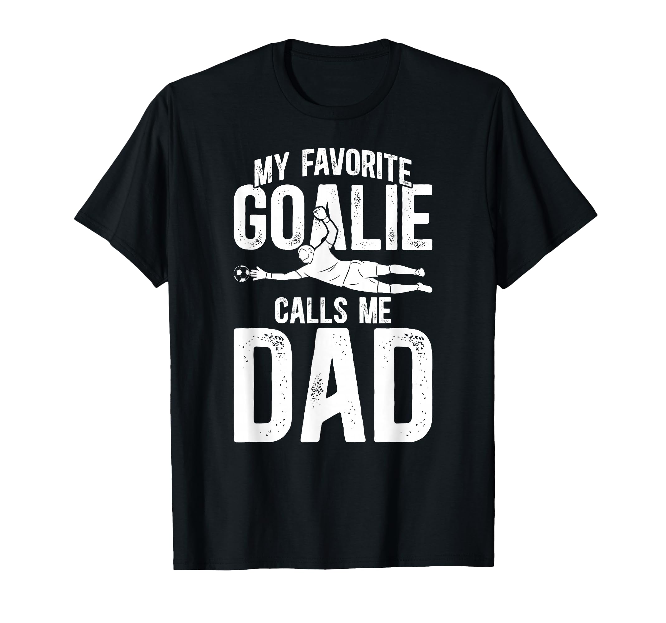 My Favorite Soccer Goalie Dad Soccer T-Shirt - Unique Graphic Unisex