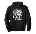 Soccer Senior Dad 2026 Final Hoodie - Casual Everyday Wear Men Women
