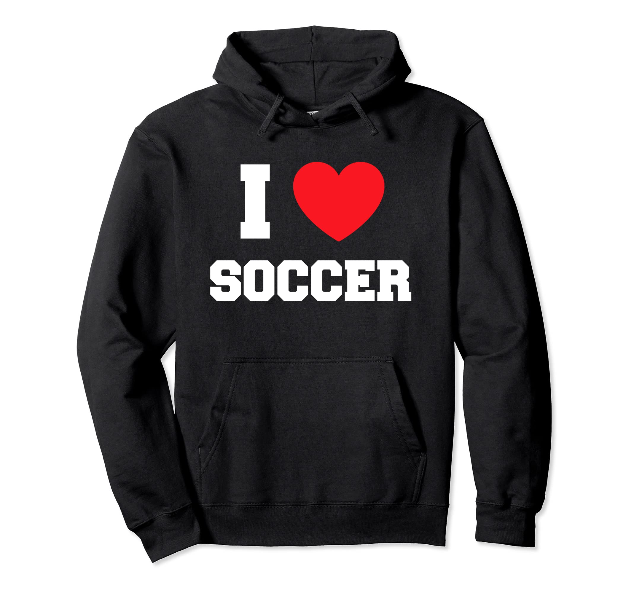 I Love Soccer Hoodie - Novelty Apparel for Adults