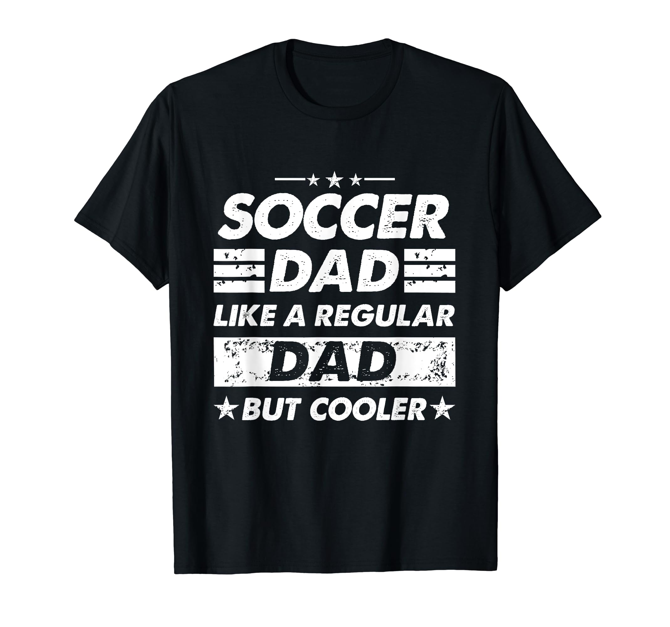 Soccer Dad Like Regular Dad Funny T-Shirt - Streetwear Style Men Women