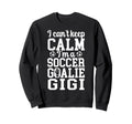 Im Soccer Goalie Gigi Soccer Keeper Sweatshirt - Novelty Apparel Unisex