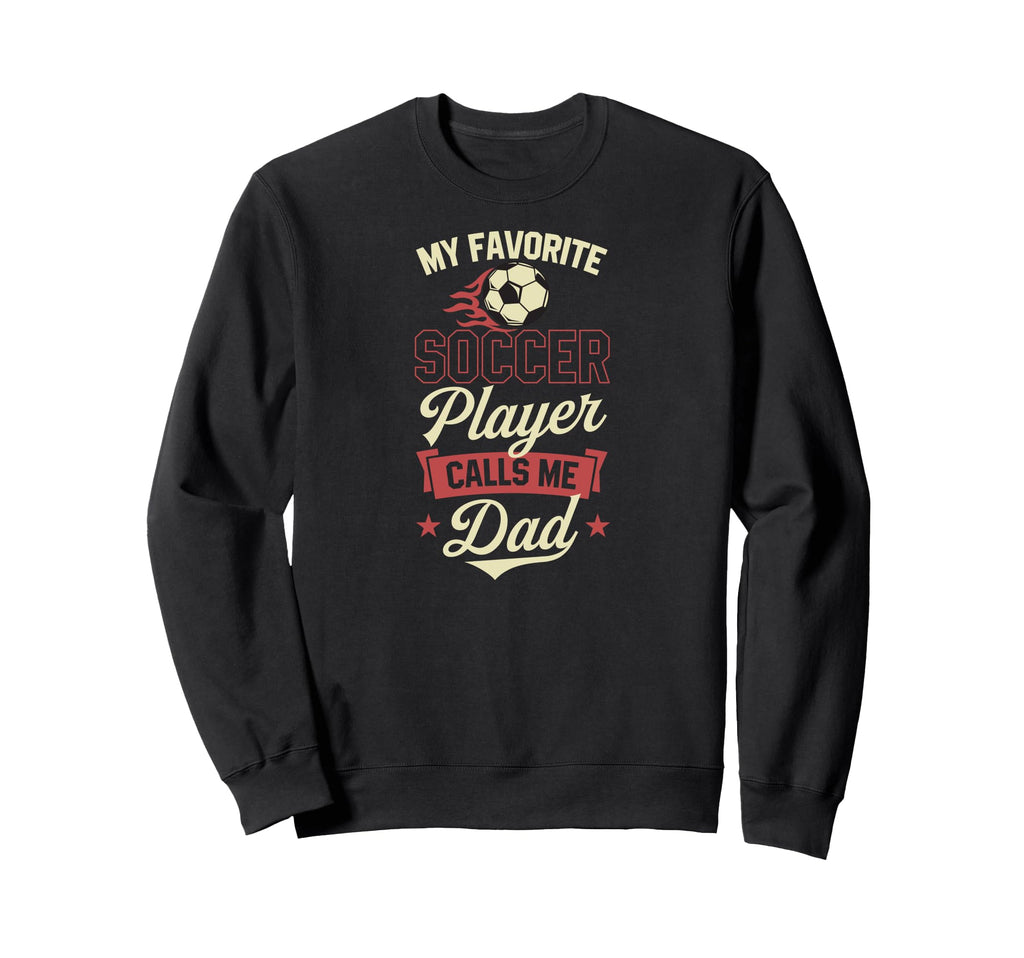My Favorite Soccer Player Calls Me Sweatshirt - Aesthetic Graphic Unisex