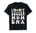 My Soccer Mom Era Mothers Day Soccer T-Shirt - Novelty Apparel Men Women