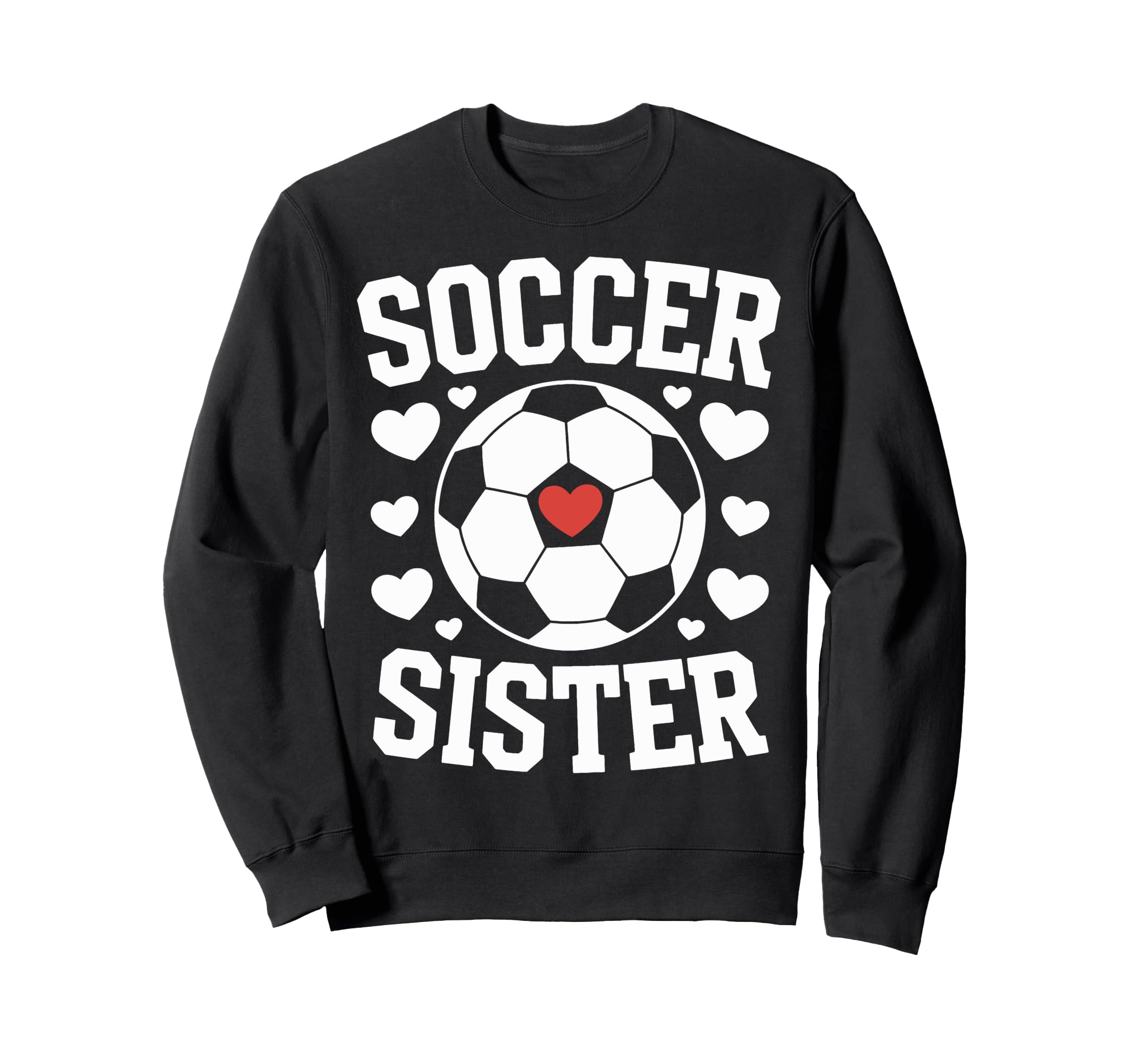 Soccer Sister Soccer Players Sister Sweatshirt - Aesthetic Graphic Unisex