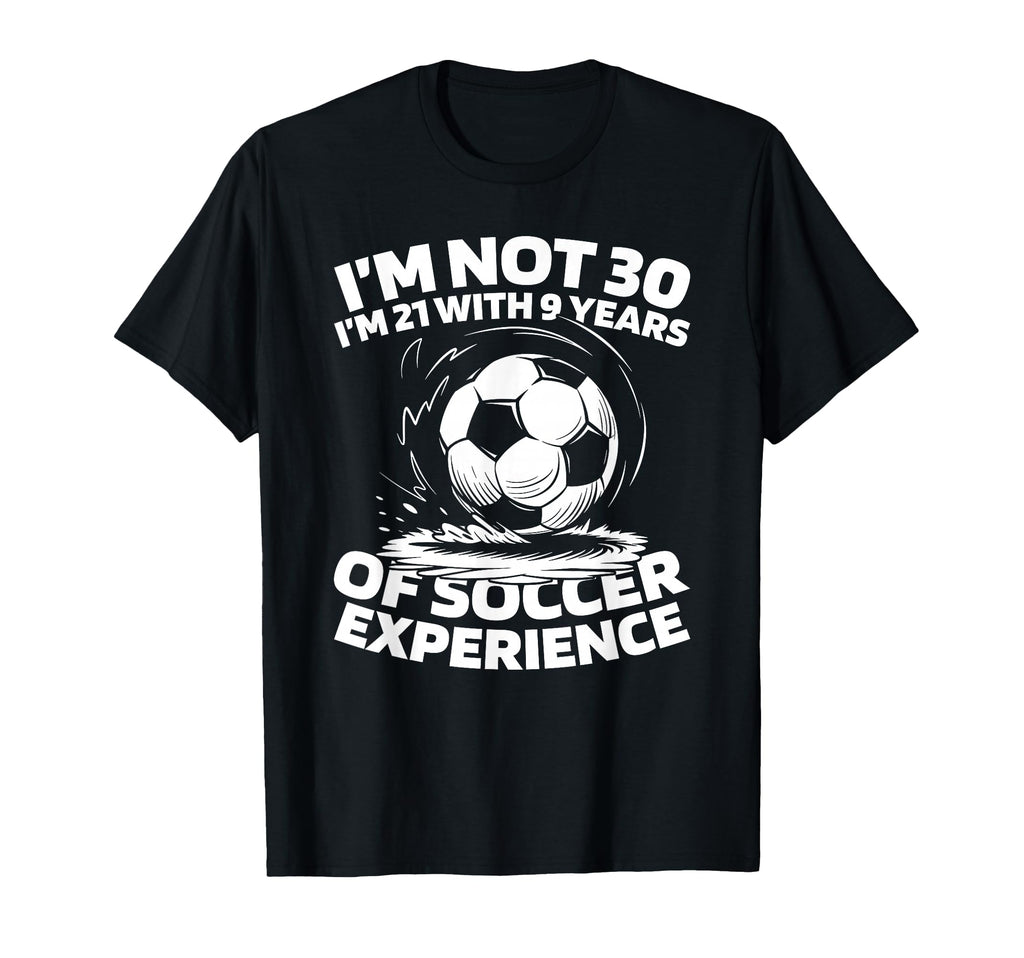 30 Years Old Soccer Player Sports T-Shirt - Casual Everyday Wear Unisex