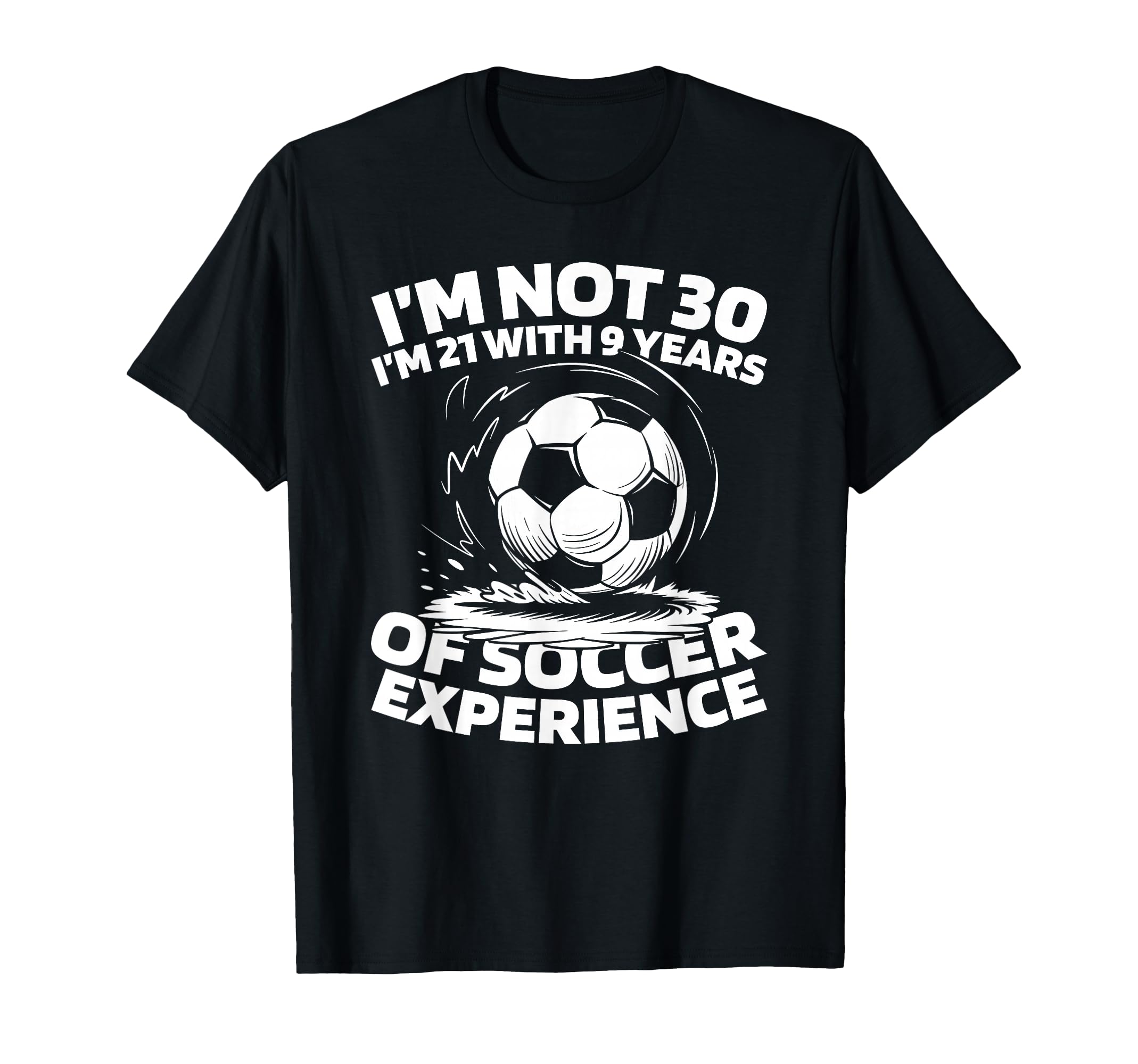 30 Years Old Soccer Player Sports T-Shirt - Casual Everyday Wear Unisex