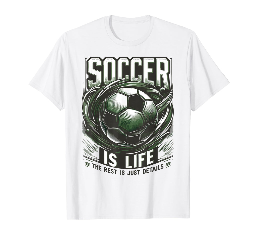Soccer Is Life Rest Is Just Details T-Shirt - Custom Art Print for Adults