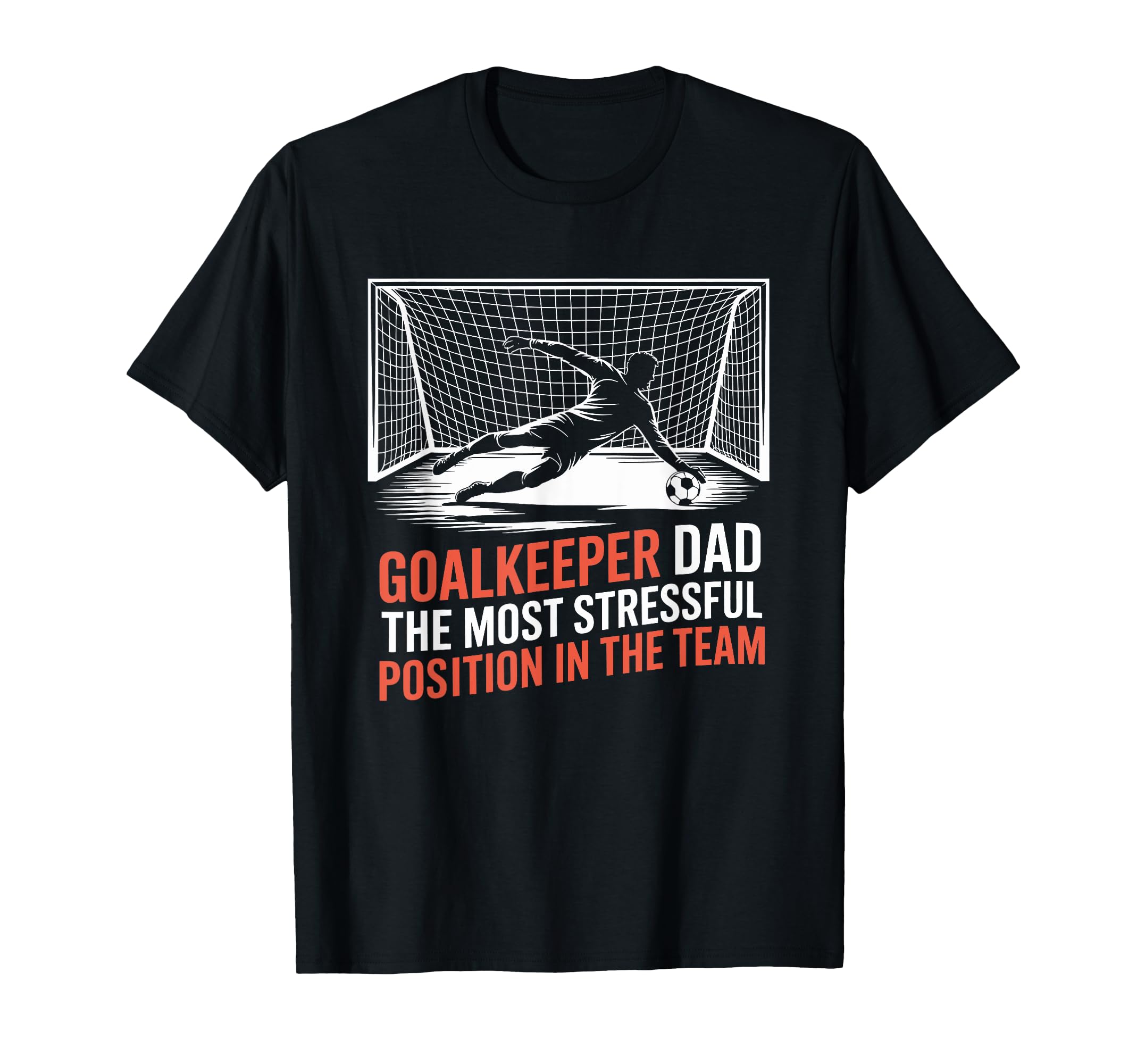 Most Stressful Position Team Soccer T-Shirt - Unique Graphic for Adults