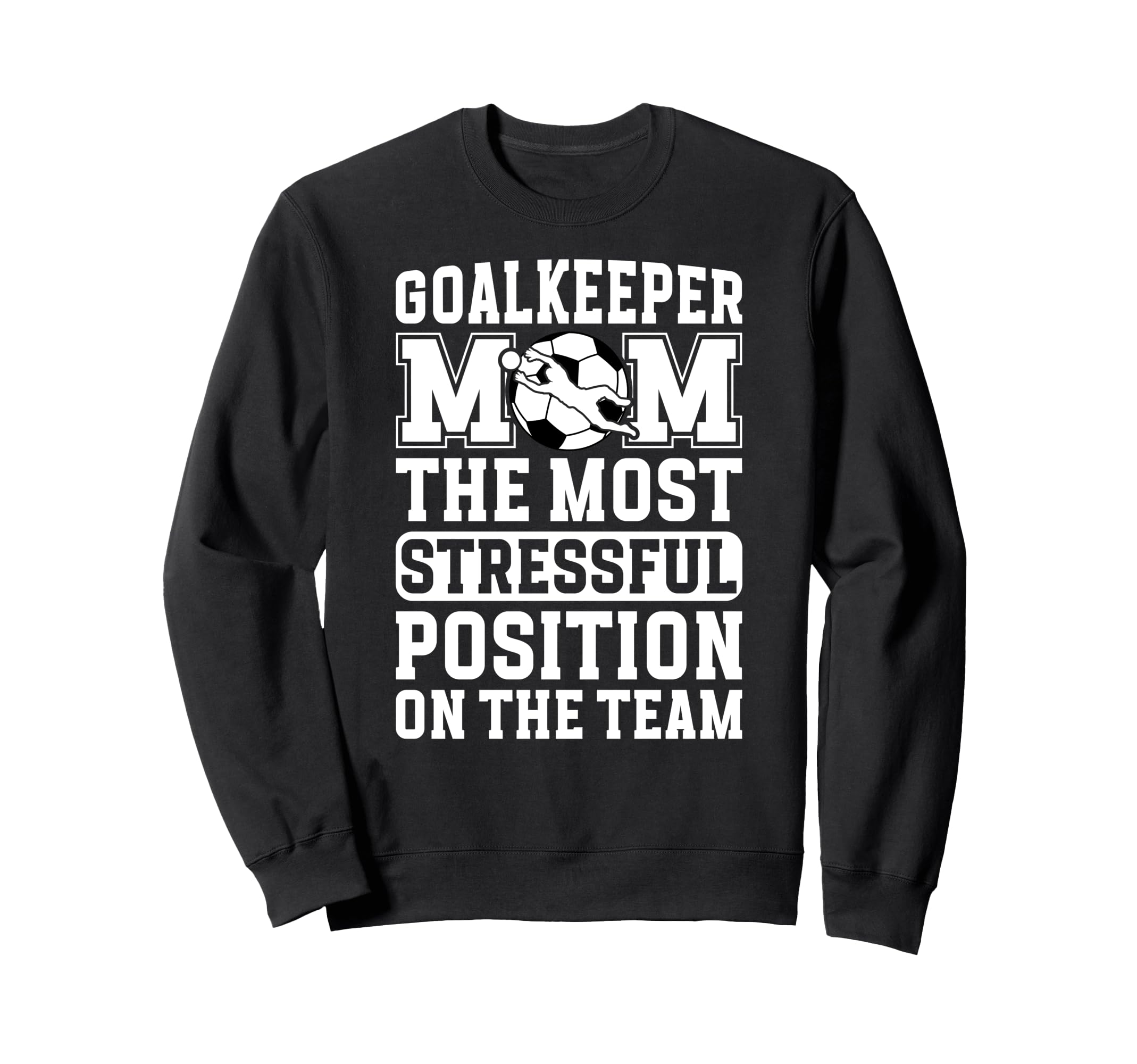 Funny Soccer Goalkeeper Mom Soccer Sweatshirt - Graphic Print for Adults