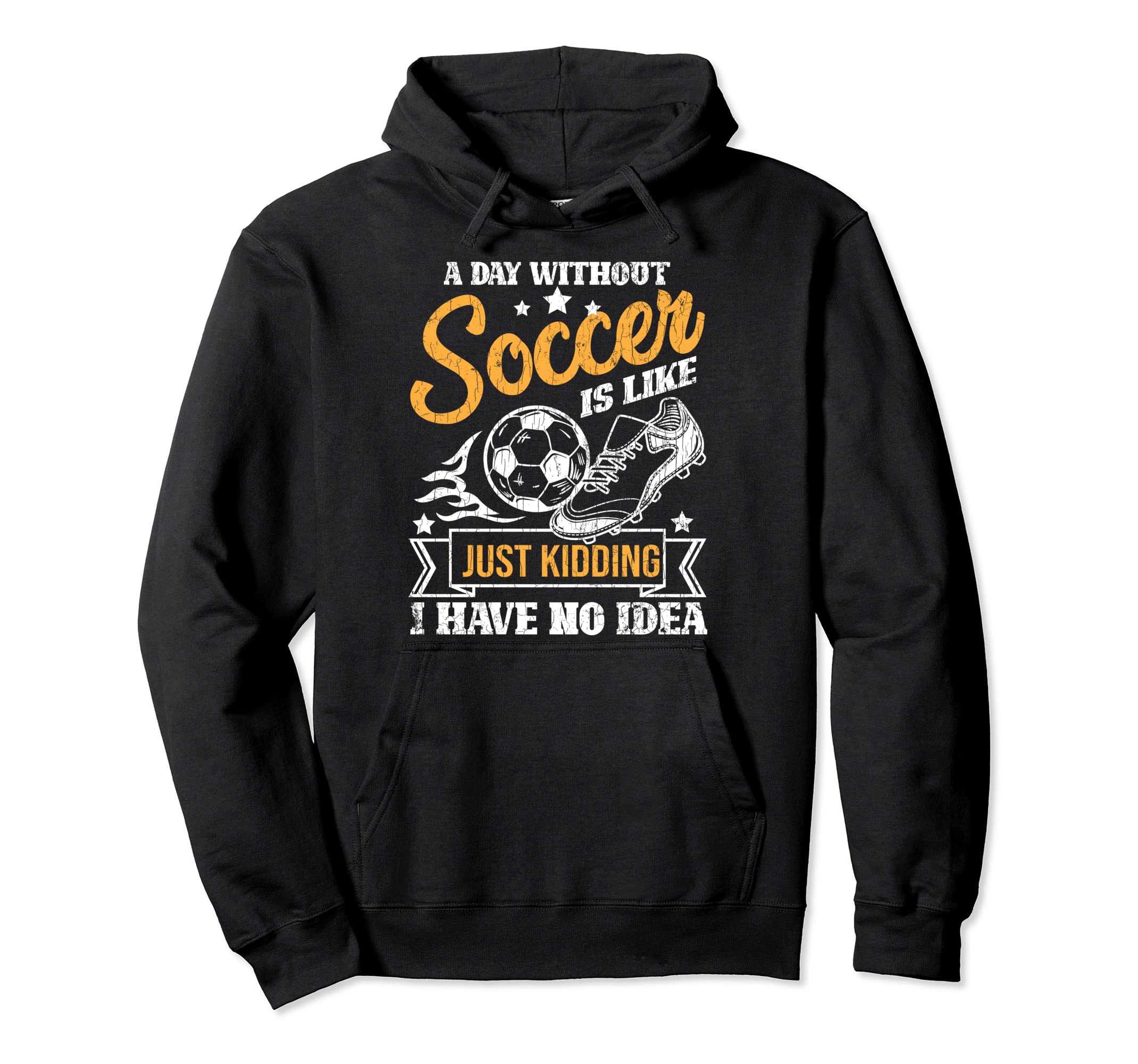 My Day Without Soccer Funny Player Coach Hoodie - Streetwear Style Unisex