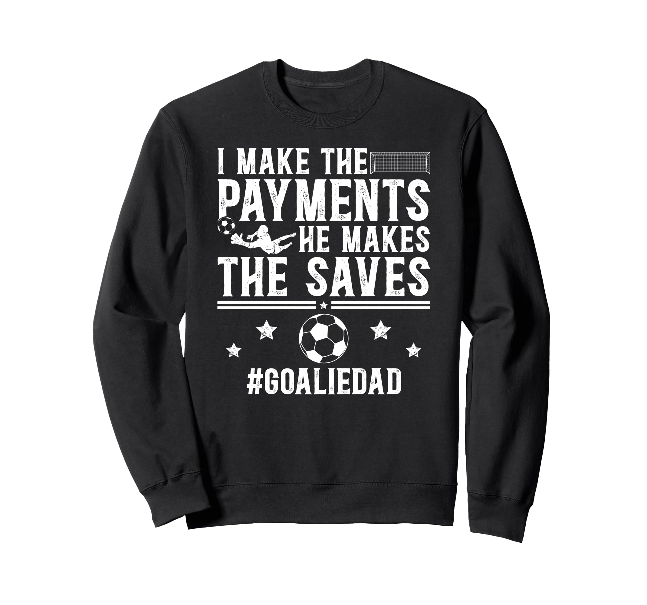 Funny Soccer Goalie Dad Soccer Sweatshirt - Minimalist Print Unisex