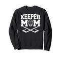 Ice Hockey Keeper Mom Ice Hockey Sweatshirt - Fun Novelty Design Men Women