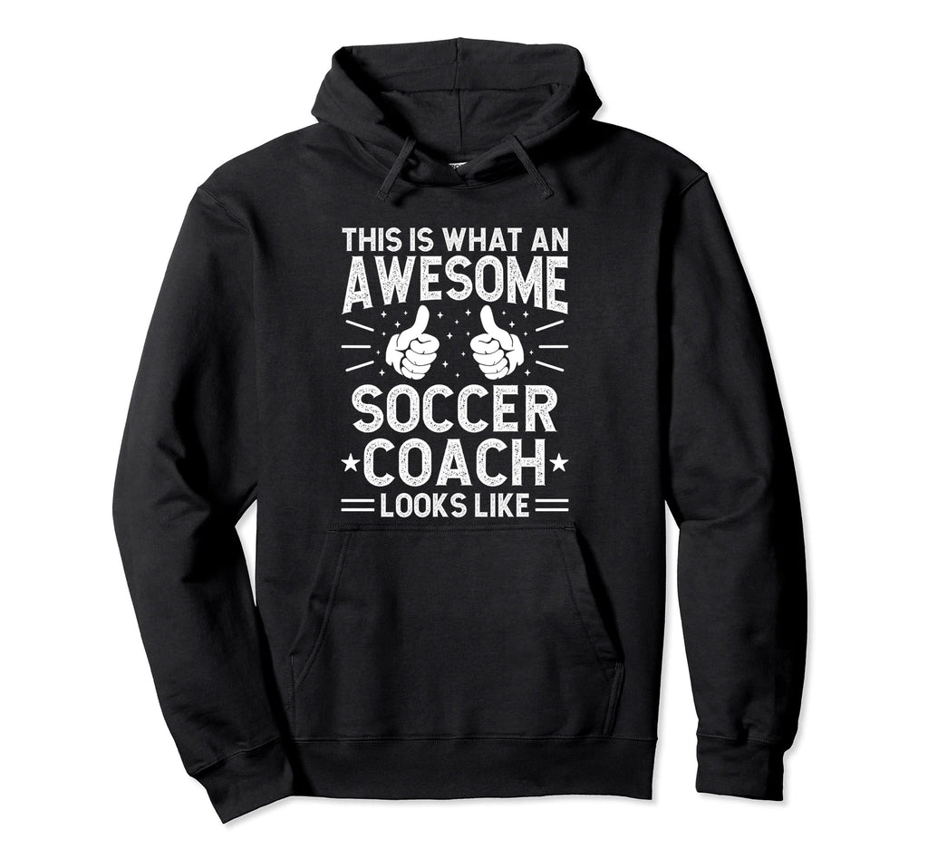 Awesome Soccer Coach Funny Soccer Coach Hoodie - Novelty Apparel Unisex