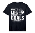 Mens Funny Soccer Whats Life Without T-Shirt - Custom Art Print Unisex