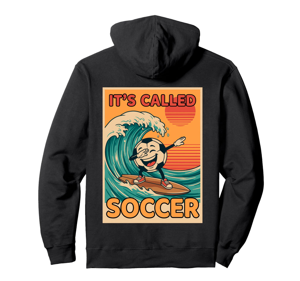 Its Called Soccer Funny Ball Sports Fan Hoodie - Minimalist Print Unisex