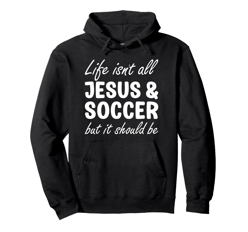 Soccer Or Funny I Love Soccer And Hoodie - Casual Everyday Wear for Adults
